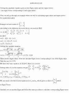Solving equation Ax=λx gives us eigen values of matrix A.